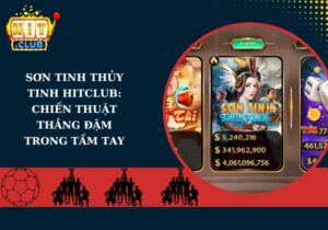 Sơn Tinh Thủy Tinh Hitclub